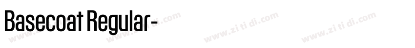Basecoat Regular字体转换 Basecoat Regular字体转换